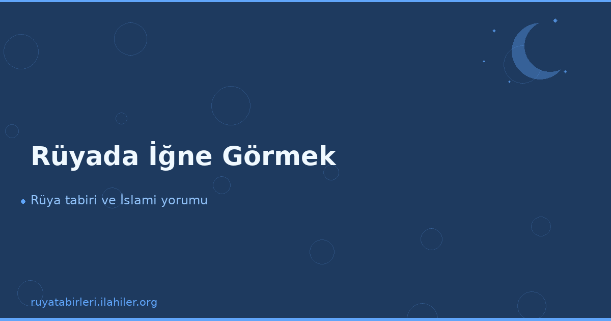 Rüyada İğne Görmek