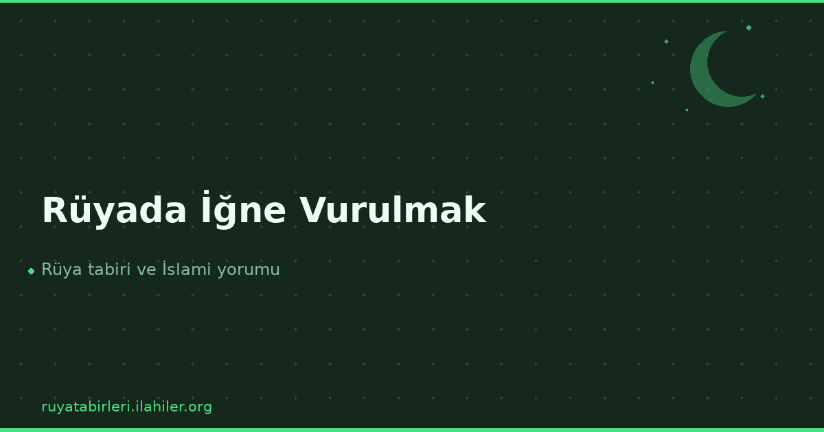Rüyada İğne Vurulmak