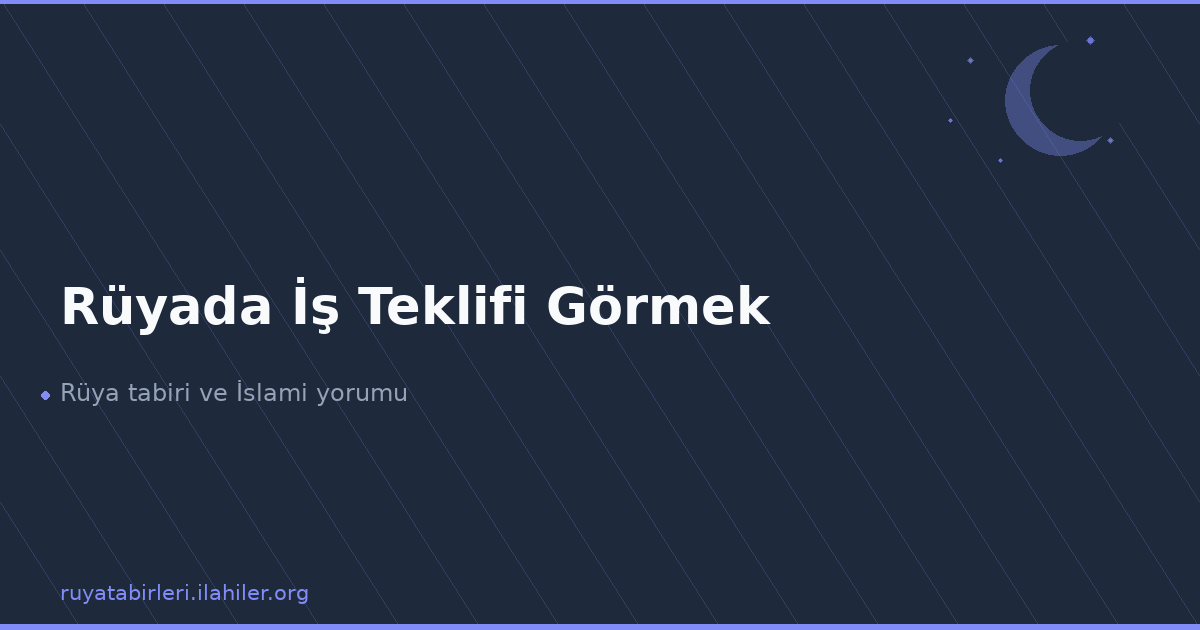 Rüyada İş Teklifi Görmek