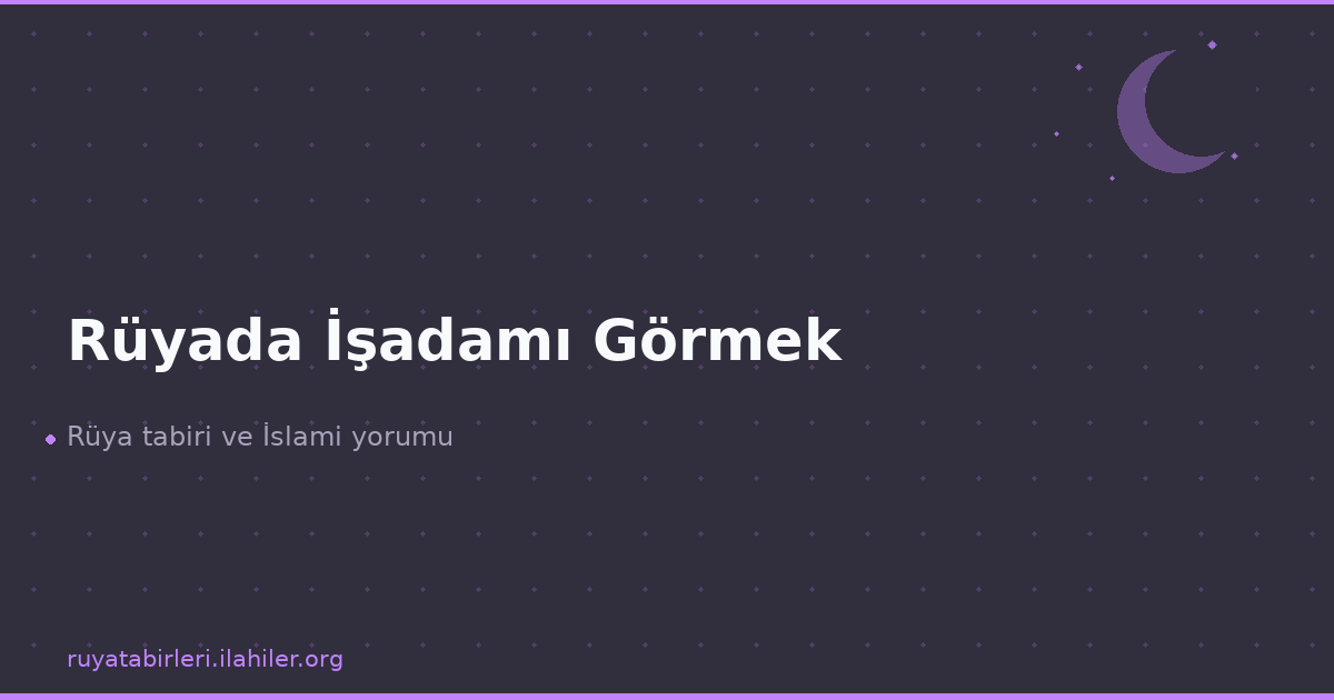 Rüyada İşadamı Görmek