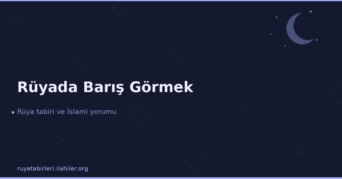 Rüyada Barış Görmek