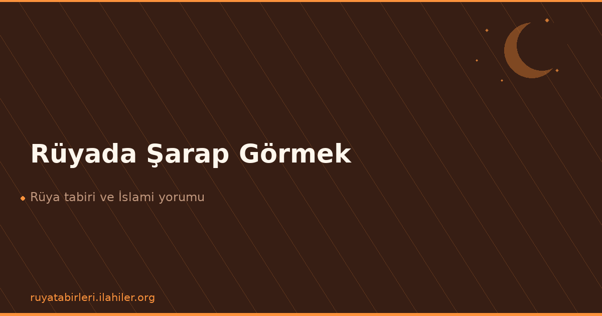 Rüyada Şarap Görmek