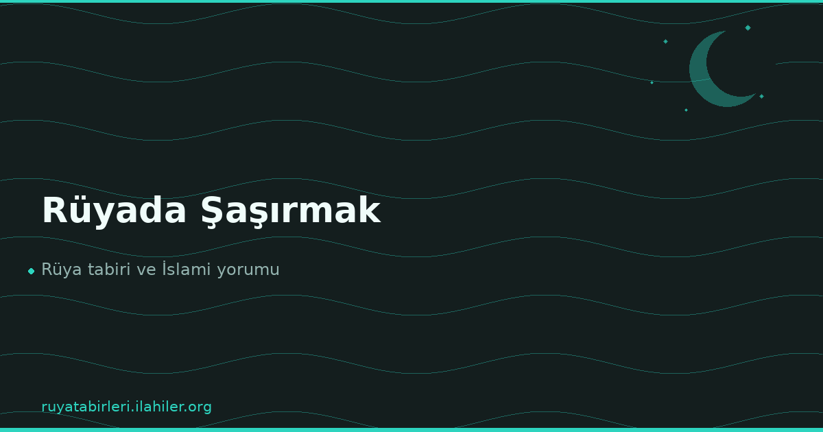 Rüyada Şaşırmak