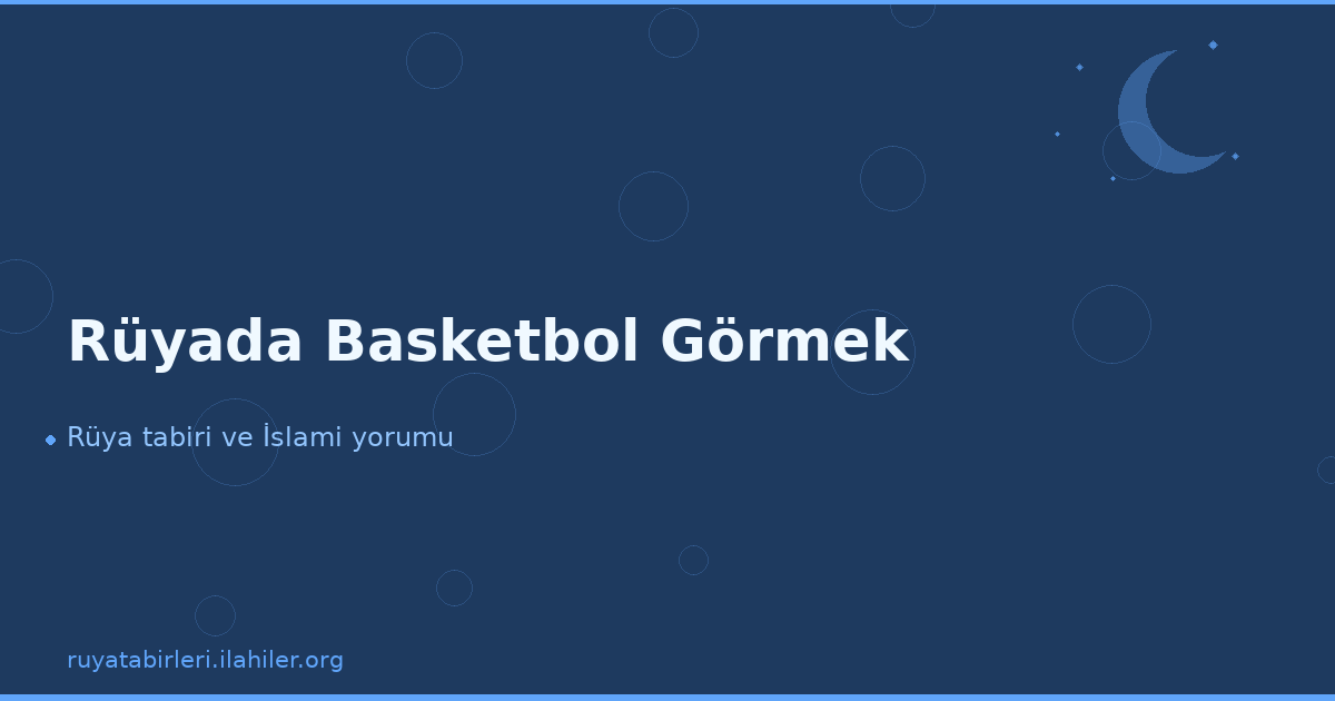 Rüyada Basketbol Görmek