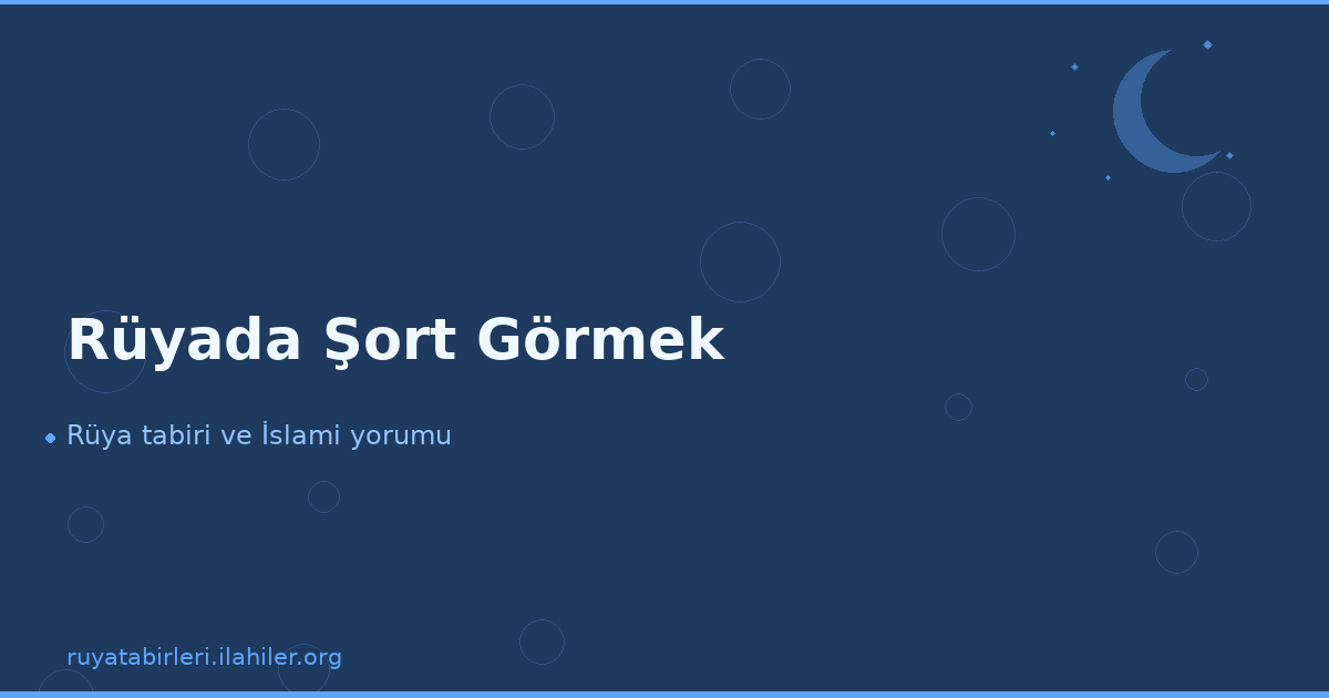 Rüyada Şort Görmek