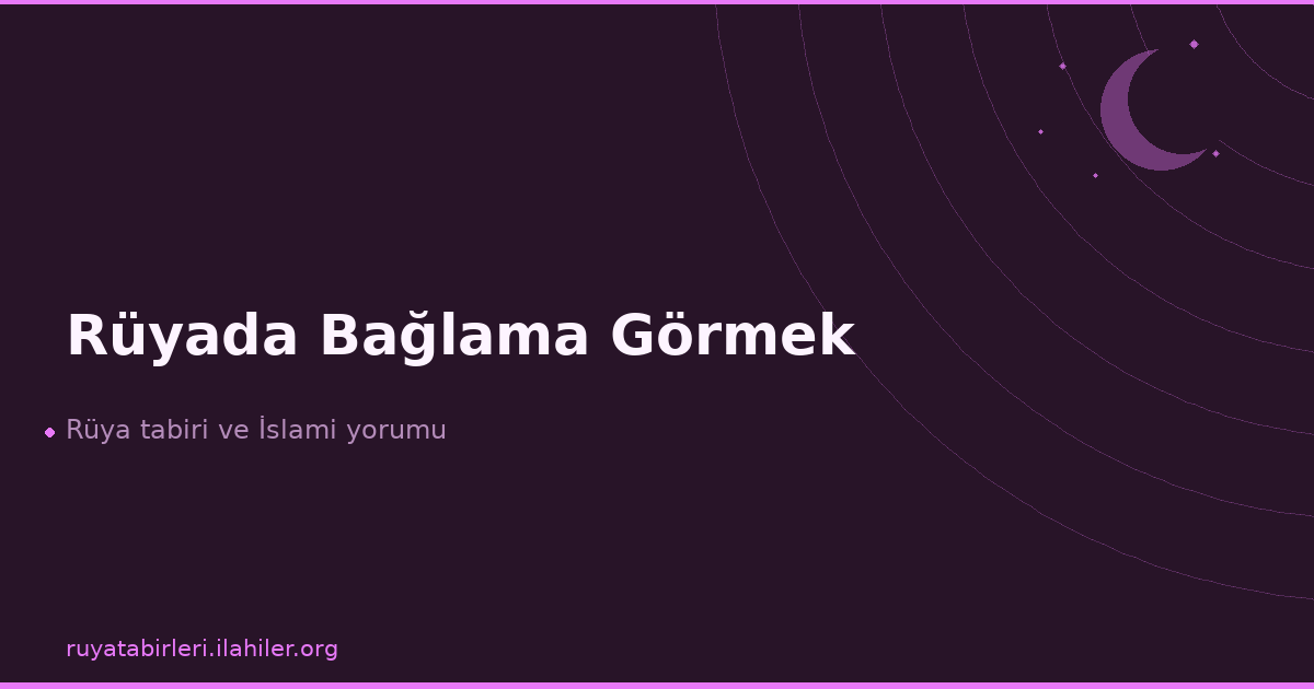 Rüyada Bağlama Görmek