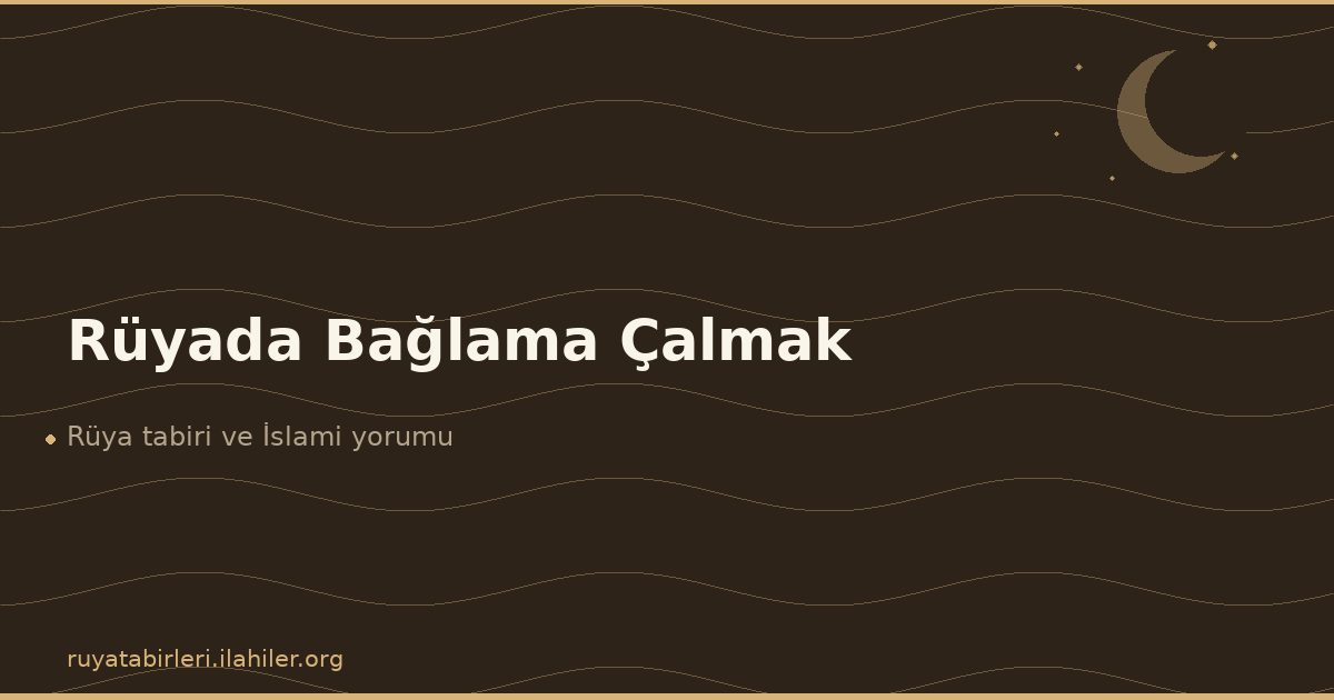 Rüyada Bağlama Çalmak