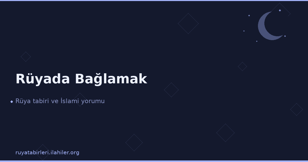 Rüyada Bağlamak