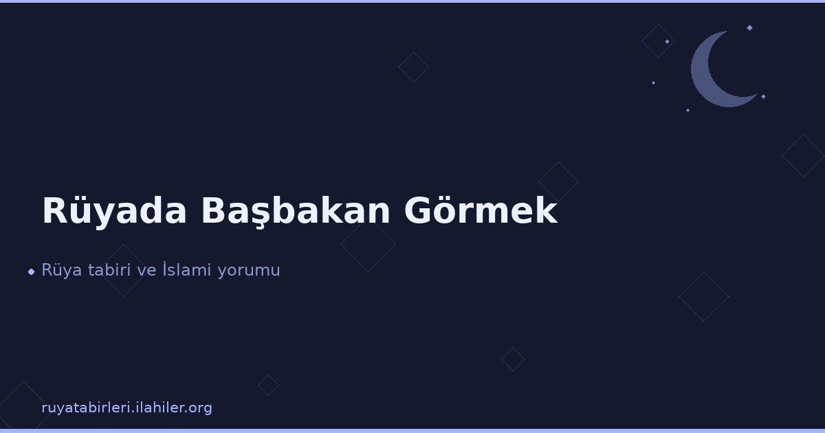 Rüyada Başbakan Görmek