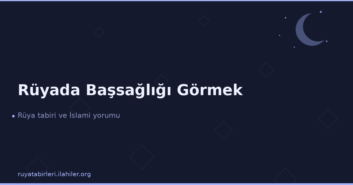 Rüyada Başsağlığı Görmek