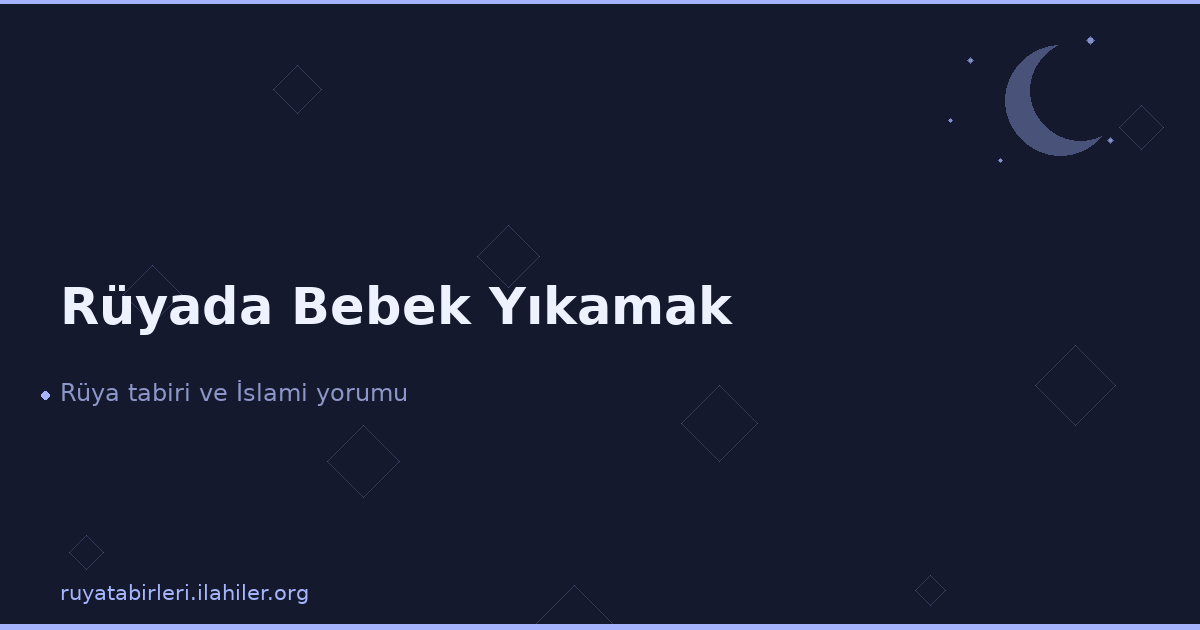 Rüyada Bebek Yıkamak