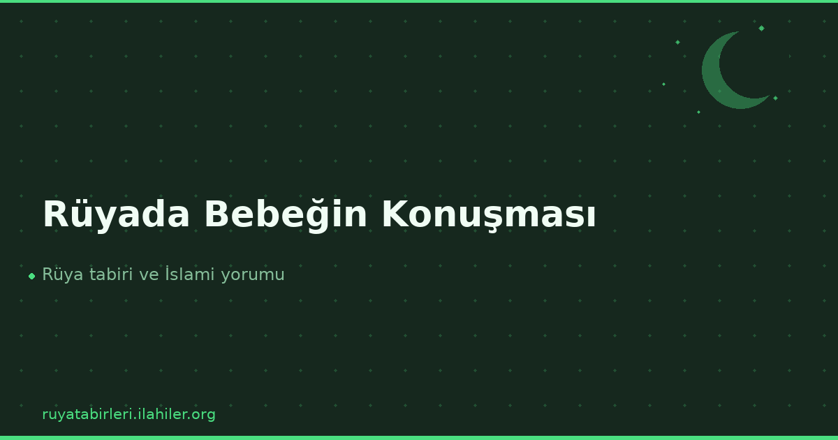 Rüyada Bebeğin Konuşması