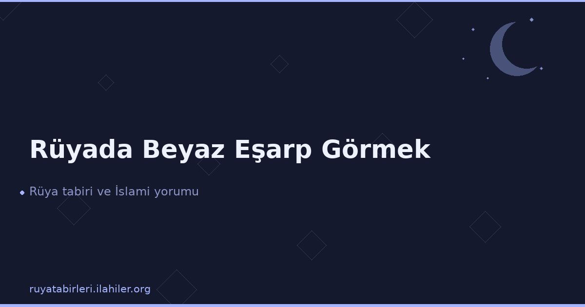 Rüyada Beyaz Eşarp Görmek