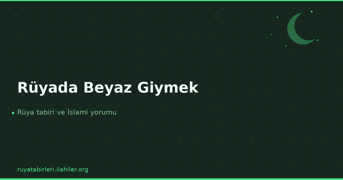 Rüyada Beyaz Giymek