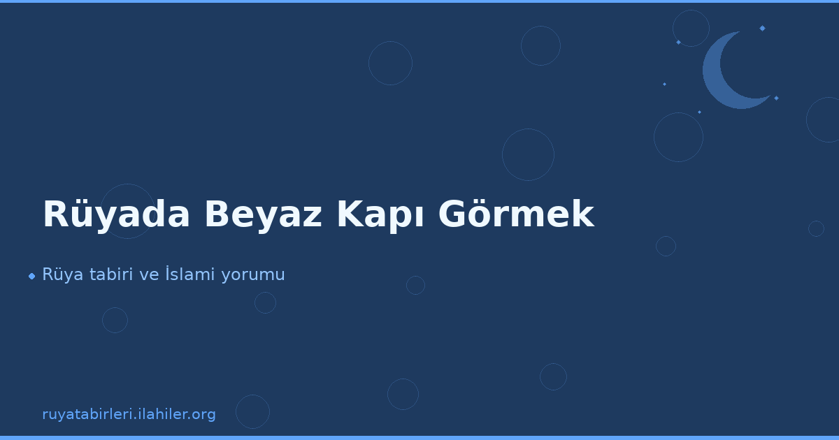 Rüyada Beyaz Kapı Görmek