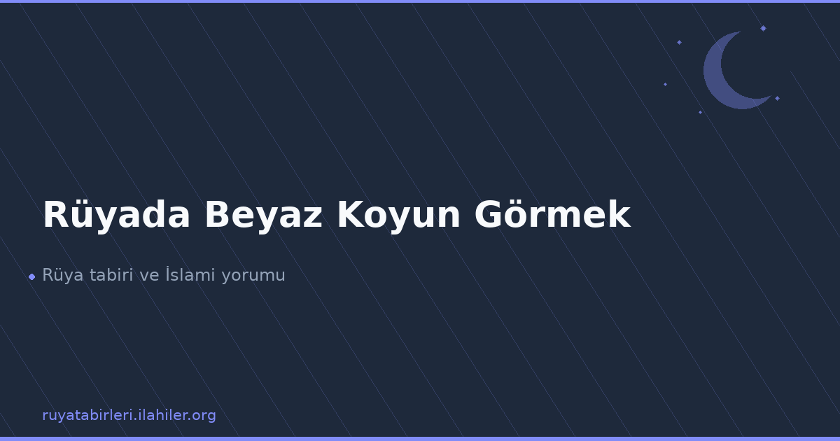 Rüyada Beyaz Koyun Görmek