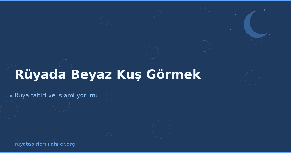 Rüyada Beyaz Kuş Görmek